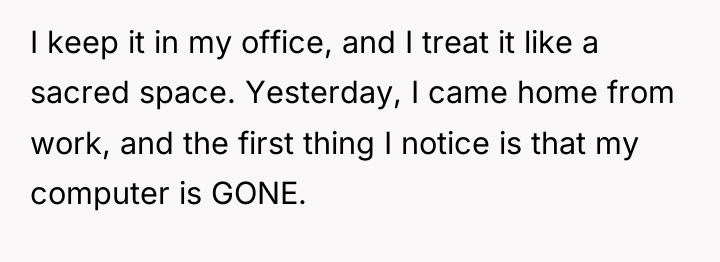 I keep it in my office, and I treat it...