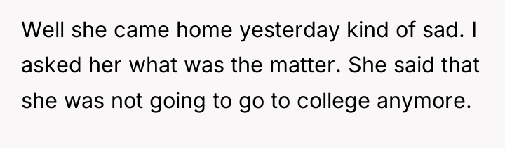 Well she came home yesterday kind of sad. I asked...