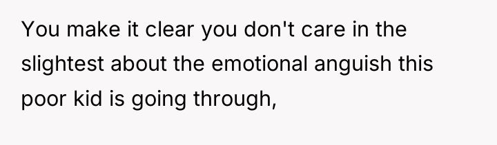 You make it clear you don't care in the slightest...