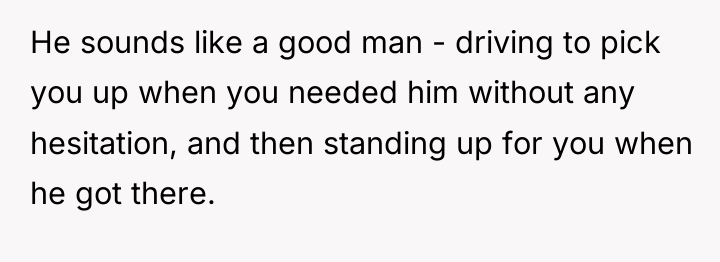 He sounds like a good man - driving to pick...
