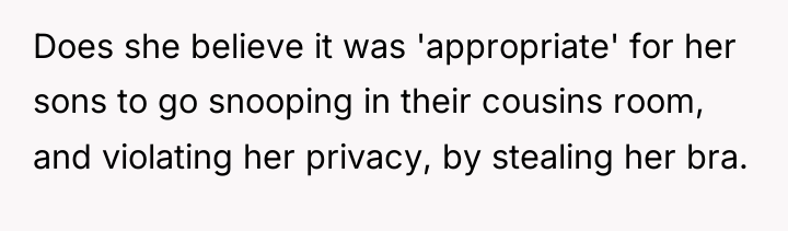 Does she believe it was 'appropriate' for her sons to...