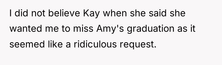 I did not believe Kay when she said she wanted...