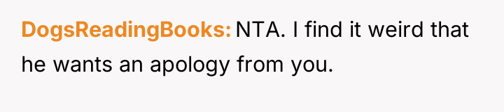 DogsReadingBooks NTA. I find it weird that he wants an...