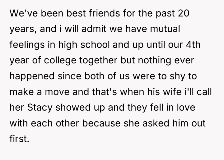 We've been best friends for the past 20 years, and...