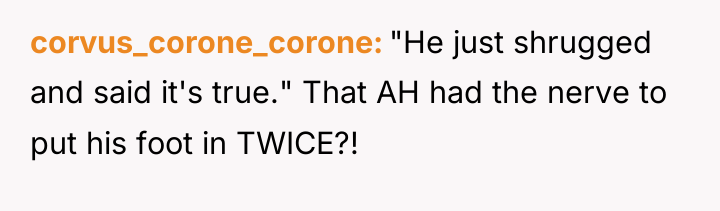 corvus_corone_corone "He just shrugged and said it's true." That AH...