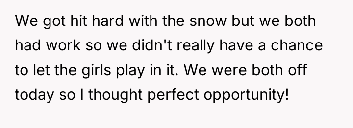 We got hit hard with the snow but we both...