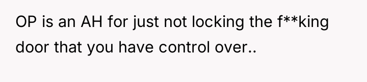 OP is an AH for just not locking the f**king...