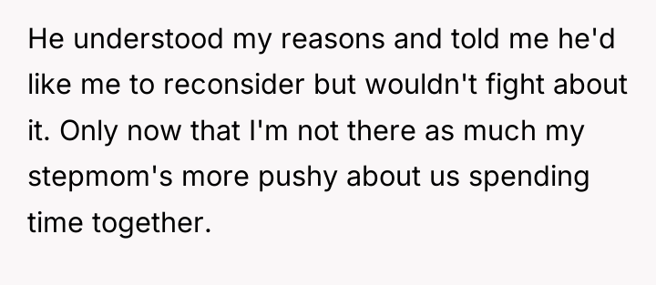 He understood my reasons and told me he'd like me...