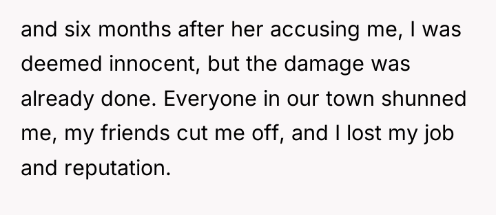 and six months after her accusing me, I was deemed...