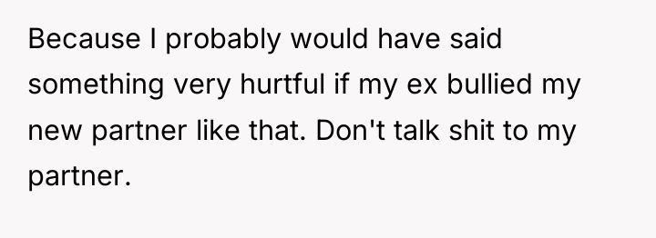 Because I probably would have said something very hurtful if...