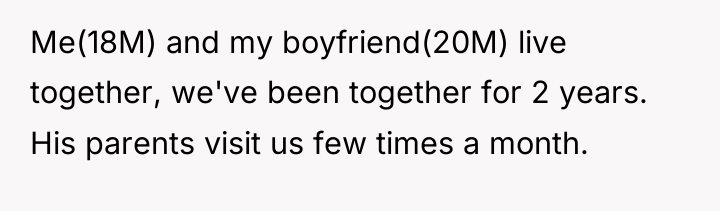 Me(18M) and my boyfriend(20M) live together, we've been together for...
