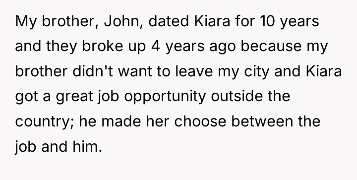 My brother, John, dated Kiara for 10 years and they...