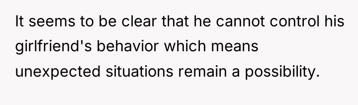 It seems to be clear that he cannot control his...