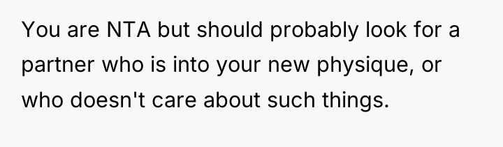 You are NTA but should probably look for a partner...