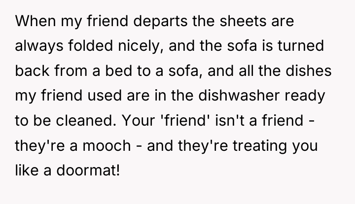 When my friend departs the sheets are always folded nicely,...