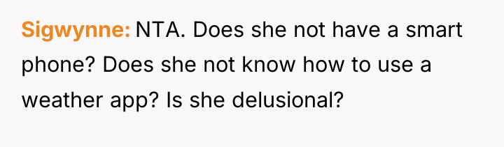 Sigwynne NTA. Does she not have a smart phone? Does...