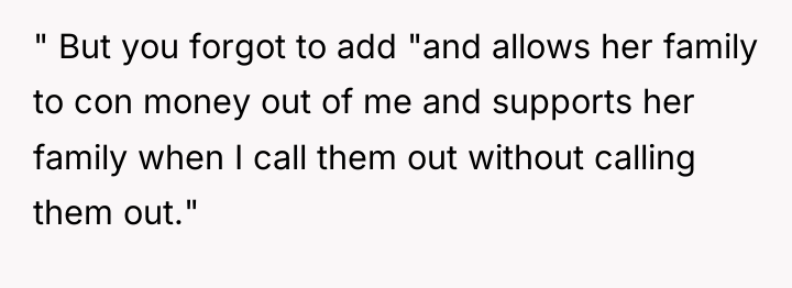 " But you forgot to add "and allows her family...