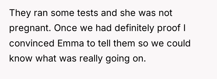 They ran some tests and she was not pregnant. Once...