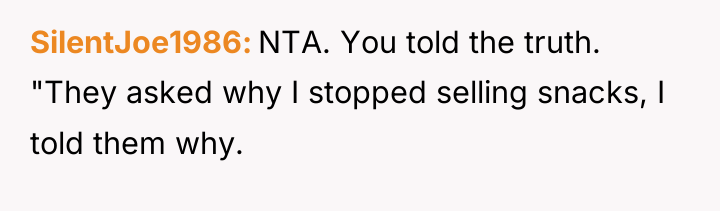 SilentJoe1986 NTA. You told the truth. "They asked why I...