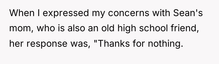 When I expressed my concerns with Sean's mom, who is...