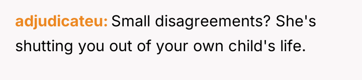 adjudicateu Small disagreements? She's shutting you out of your own...