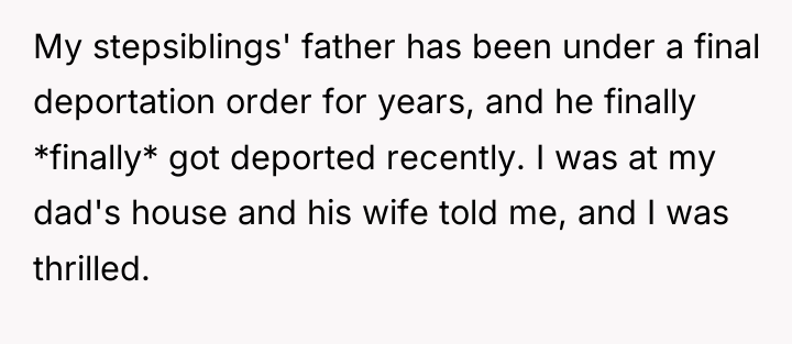 My stepsiblings' father has been under a final deportation order...