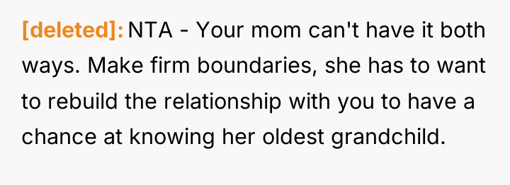 [deleted] NTA - Your mom can't have it both ways....