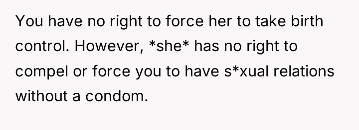 You have no right to force her to take birth...