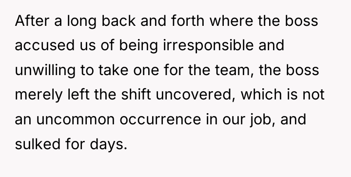 After a long back and forth where the boss accused...