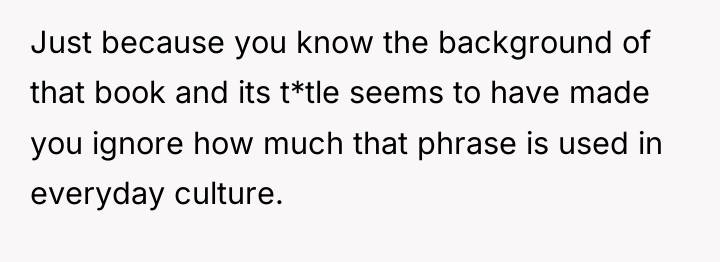 Just because you know the background of that book and...