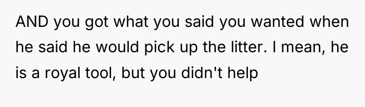 AND you got what you said you wanted when he...