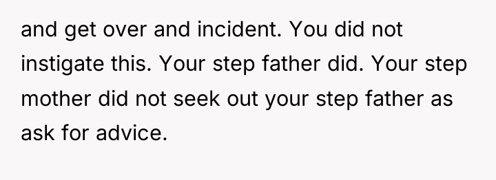 and get over and incident. You did not instigate this....