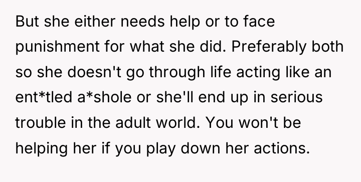 But she either needs help or to face punishment for...
