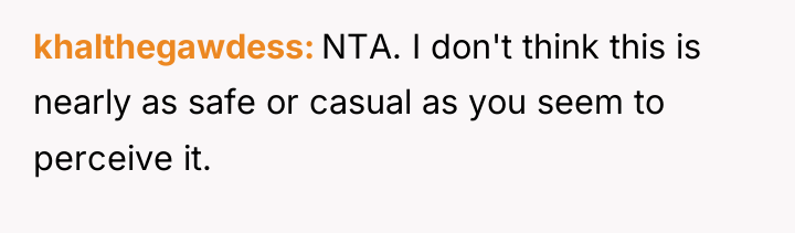 khalthegawdess NTA. I don't think this is nearly as safe...