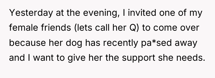 Yesterday at the evening, I invited one of my female...