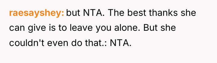 raesayshey but NTA. The best thanks she can give is...