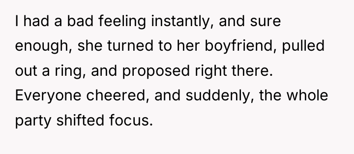 I had a bad feeling instantly, and sure enough, she...