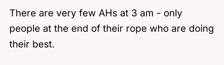 There are very few AHs at 3 am - only...