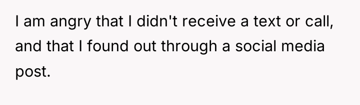 I am angry that I didn't receive a text or...