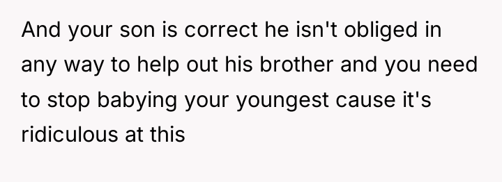 And your son is correct he isn't obliged in any...