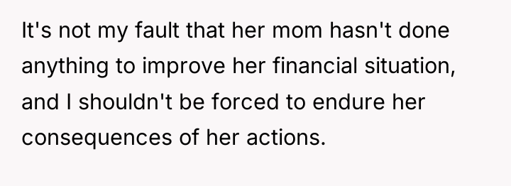 It's not my fault that her mom hasn't done anything...