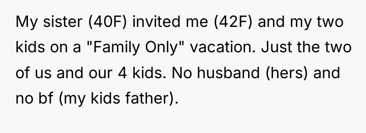 My sister (40F) invited me (42F) and my two kids...