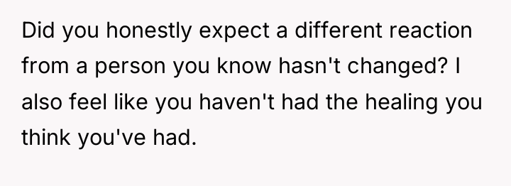 Did you honestly expect a different reaction from a person...