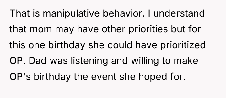 That is manipulative behavior. I understand that mom may have...