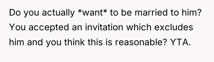 Do you actually *want* to be married to him? You...