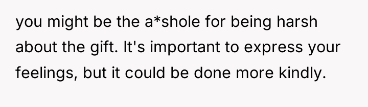 you might be the a*shole for being harsh about the...