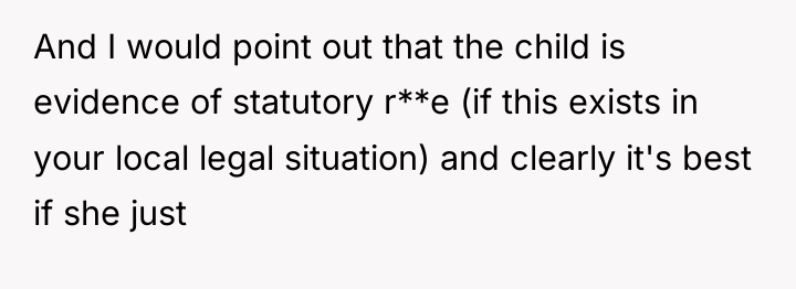 And I would point out that the child is evidence...