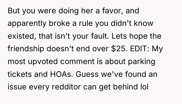 But you were doing her a favor, and apparently broke...