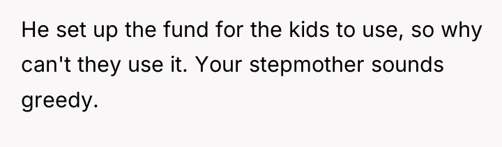 He set up the fund for the kids to use,...