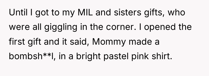 Until I got to my MIL and sisters gifts, who...